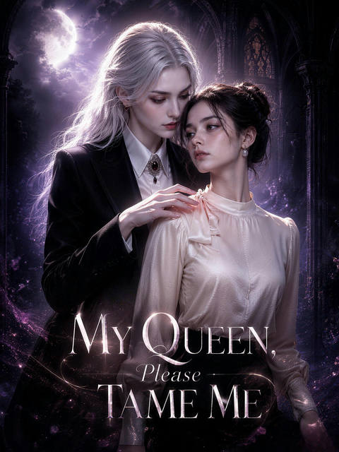 Tame Me，My Queen